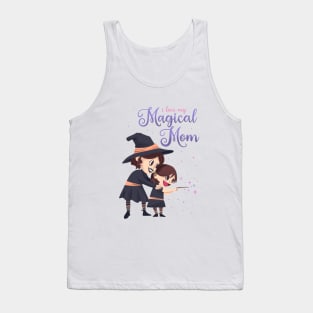 Spooky Witch Mother's Day - I love my Magical Mom Tank Top